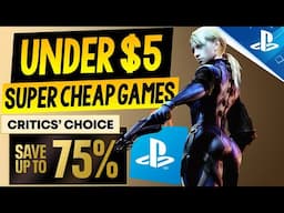 Tons of AWESOME PSN Game Deals UNDER $5! PSN Critics Choice Sale SUPER CHEAP PS4/PS5 Games to Buy!