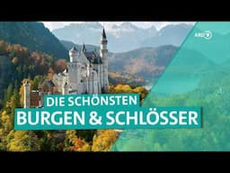 Burgen und Schlösser in Deutschland, die sie kennen sollten | ARD Reisen