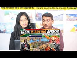 Pakistani Reactions to 🇮🇳How India Is Buying African Countries ! Is India New CHINA In Africa ?HINDI