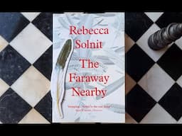 Plot summary, “The Faraway Nearby” by Rebecca Solnit in 4 Minutes - Book Review