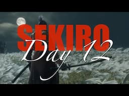 SEKIRO What a load of bull! [Day 12]