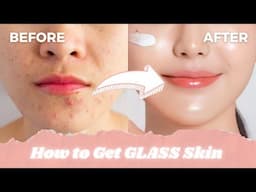 The ULTIMATE Guide to Getting GLASS Skin | Korean Skincare Secrets