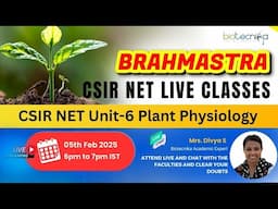 🔬 Brahmastra Series | CSIR NET Unit-6 Plant Physiology