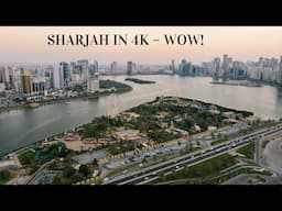 Sharjah United Arab Emirates in 4K | Breathtaking Aerial Views!