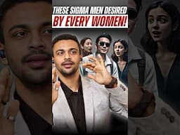 These 3 Types of 'Sigma Men' secretly desired by "Every Women"🤫✅