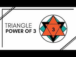 The Triangle - The Power of Number 3