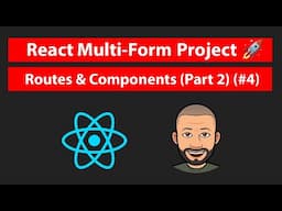 React JS Multi Step Form  Creating Routes & Components part 2  #4