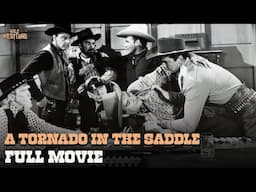 A Tornado In The Saddle (Russell Hayden & Tristram Coffin) | Full Movie | Wild Westerns