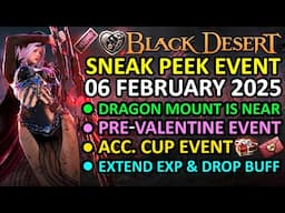 Pre-Valentine Event, Acc. CUP EVENT, Extended EXP & DROP BUFF (BDO Sneak Peek Event 06 Feb 2025) BDO