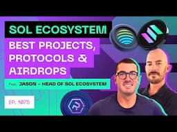 Solana Ecosystem Update - Best Projects, Protocols & Airdrops