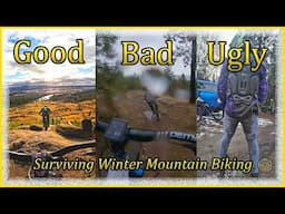 Winter Mountain Biking: Surviving The Good The Bad and The Ugly