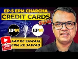 Ep - 5 | EPM Charcha on Credit Cards || Sunday Special