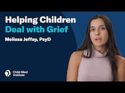 Helping Children Deal with Grief