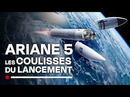 Lancement d'Ariane 5 : les coulisses du compte à rebours - Documentaire Espace complet - HD