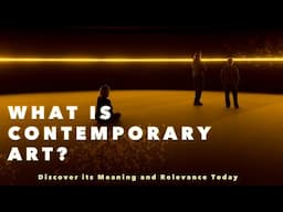 What is Contemporary Art? Understanding Its Meaning and Importance Today