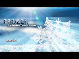 【Male Cover】For the First Time in Forever - Disney's "Frozen"【Fyre】