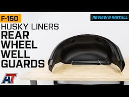 2021-2024 F-150 Husky Liners Rear Wheel Well Guards Review & Install