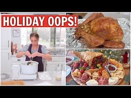 Holiday Dinner Prep Fails -BUT It Turned Out Perfect Anyway!