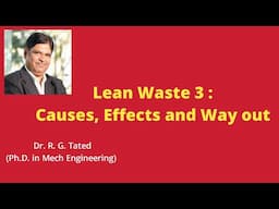 Lean Waste 3 : Waiting  Causes, Effects and Wayout