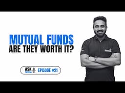 Mutual Funds Are they Worth it ? | Ask FinTree #21