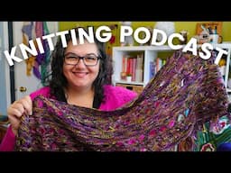 JANUARY Knitting Roundup | Nerdy Knitting Podcast 4-1