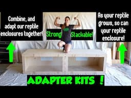 ADAPTER KIT!!! Combine & Adapt Our Reptile Enclosures Together!!