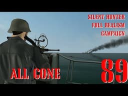 ALL GONE - U-80 GOES TO WAR - Episode 89 - Full Realism SILENT HUNTER 3 GWX OneAlex Edition