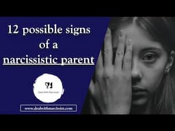 12 possible signs of a narcissist parent - Do I have a narcissistic parent?