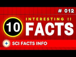 10 AMAZING Facts [ 012 ] Every Curious Person Needs to Know!