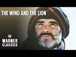 The Wind and the Lion | Full Movie with Sean Connery | Warner Classics