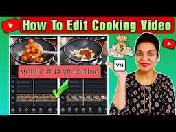 🔥A2Z Editing Sikhe | How to edit cooking videos for YouTube | How to edit cooking videos | Cooking ✅