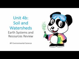 Unit 4B APES Soil and Watershed Review - AP Environmental Science