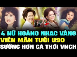 4 NỮ HOÀNG NHẠC VÀNG bước sang tuổi U90, cuộc sống VIÊN MÃN hơn nhiều thời VNCH | Lịch Sử Hải Ngoại