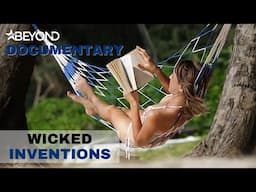 The Perfect Way To Relax In The Garden Or On A Ship | Wicked Inventions | Beyond Documentary Central