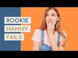 3 Common Mistakes New Nannies Make