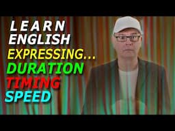 Learn how to express SPEED / TEMPORARY / PERMANENT in English with Mr Duncan