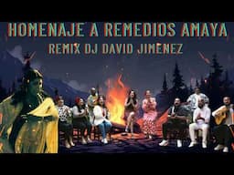 HOMENAJE A REMEDIOS AMAYA REMIX DJ DAVID JIMENEZ