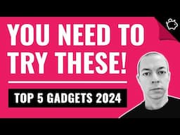 My Top 5 Tech Gadgets For 2024 (Plus BONUS Product!)