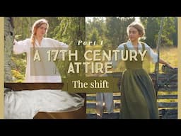 How to Make a Shift || Sewing Underwear From the 1600s || The 17th Century Attire Series. Pt 1.