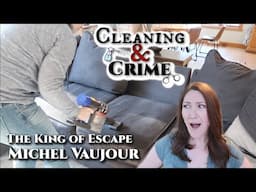 Cleaning & Crime: He Escaped From Prison FIVE TIMES? Michel Vaujour: The King Of Escape