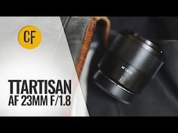 TTArtisan AF 23mm f/1.8 APS-C lens review ($127!)