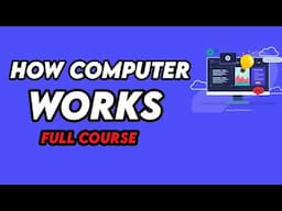 How Computer Works (Complete Course)