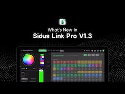 Ep. 8: What's New in Sidus Link Pro Version 1.3