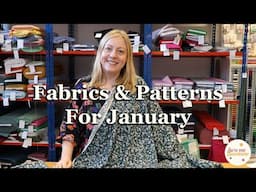 Fabrics & Patterns For January