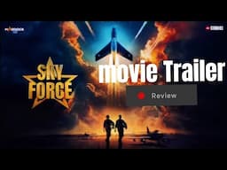 "Sky Force Trailer Review | #Akshay Kumar #Republicdayreleaase