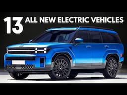 TOP 13 ELECTRIC CARS & SUVs COMING OUT 2024