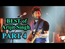 BEST OF ARIJIT SINGH HEART TOUCHING ROMANTIC SONG PART 4 BY PLAYBACK SINGER ARIJIT SINGH MUSIC