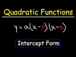 How to Graph Quadratic Functions in Intercept Form