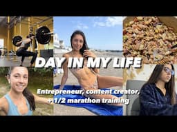 DAY IN THE LIFE AS AN ENTREPRENEUR & CONTENT CREATOR WHILE 1/2 MARATHON TRAINING