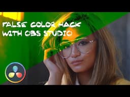 False Color Hack for Davinci Resolve using OBS Studio